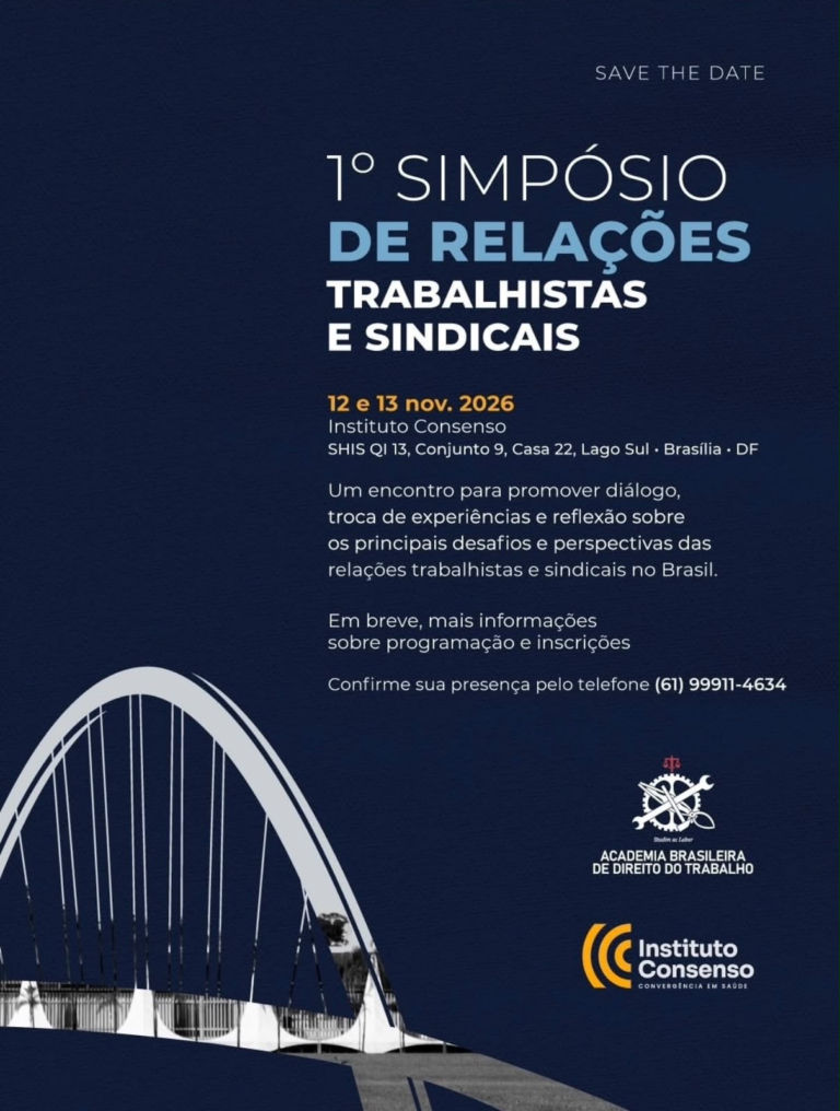 1º Simpósio de Relações Trabalhistas e Sindicais — 12 e 13 de novembro de 2026, Instituto Consenso, Brasília